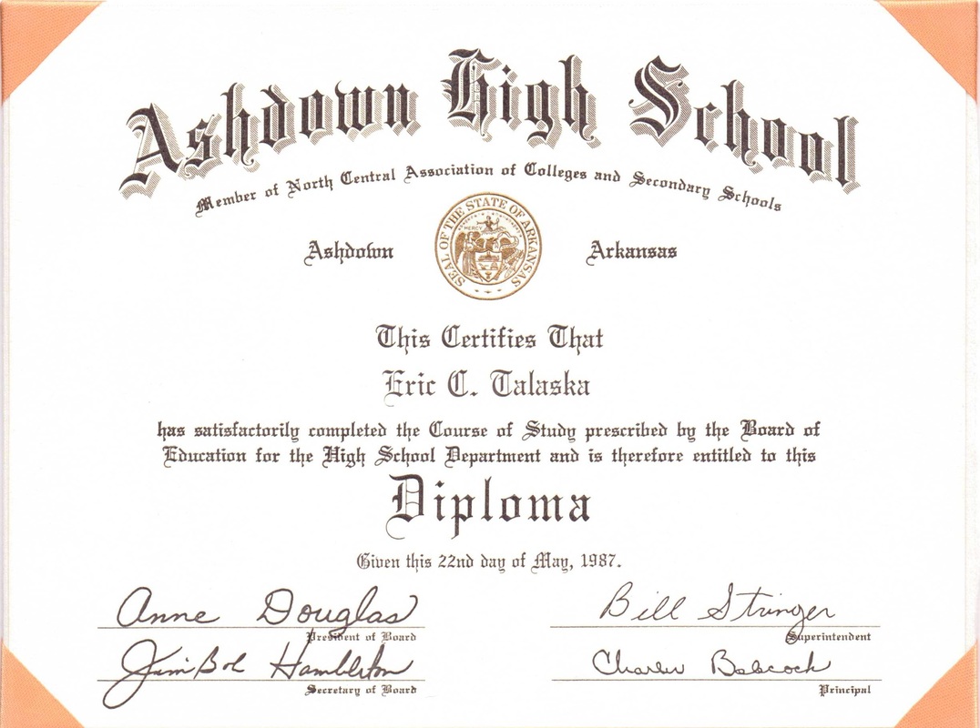 High School Diploma - Ashdown High School, Ashdown, Arkansas, Class of 1987 - Eric Talaska