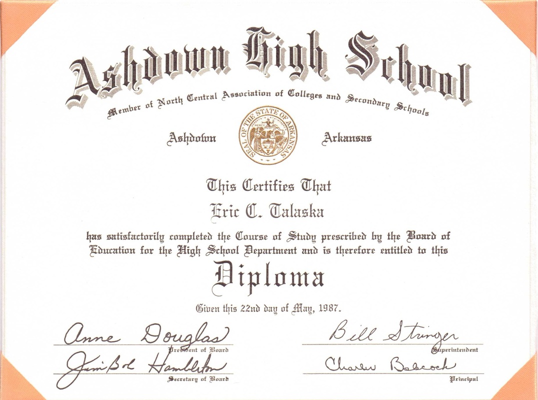 High School Diploma - Ashdown High School, Ashdown, Arkansas, Class of 1987 - Eric Talaska