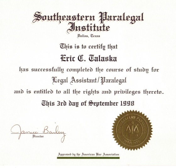 Southeastern Paralegal Institute Certificate Legal Assistant Kaplan University College - Approved by the American Bar Association - Dallas, Texas - Eric Talaska