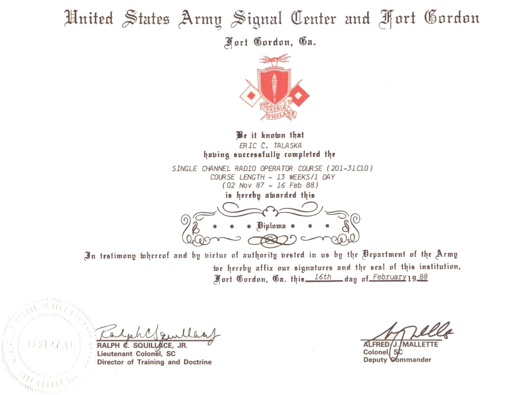 U.S. Army Signal Center Fort Gordon, GA. Single Channel Radio Operator Course 31C10 Diploma - Eric Talaska